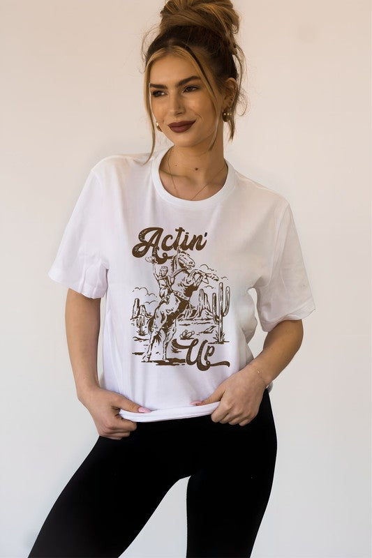Actin' Up | Graphic Tee