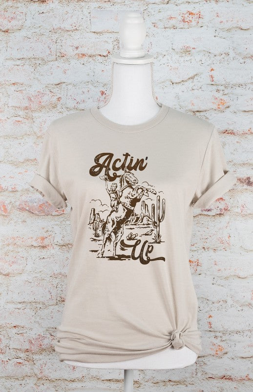 Actin' Up | Graphic Tee