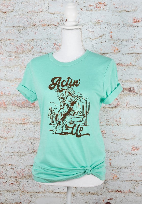 Actin' Up | Graphic Tee