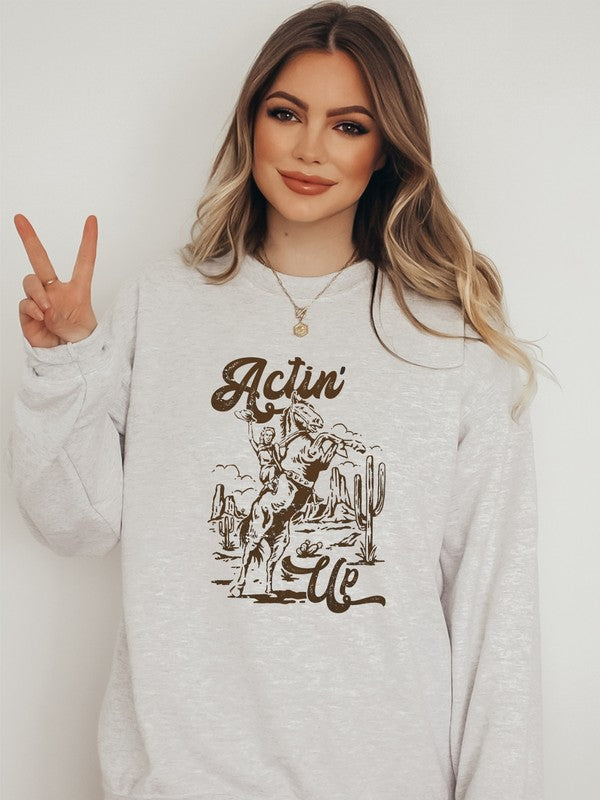 Actin' Up | Sweatshirt
