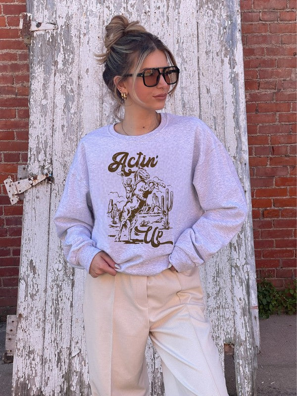 Actin' Up | Sweatshirt