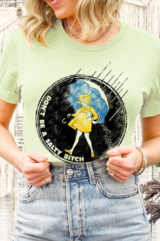 Don't Be Salty | Graphic T Shirts