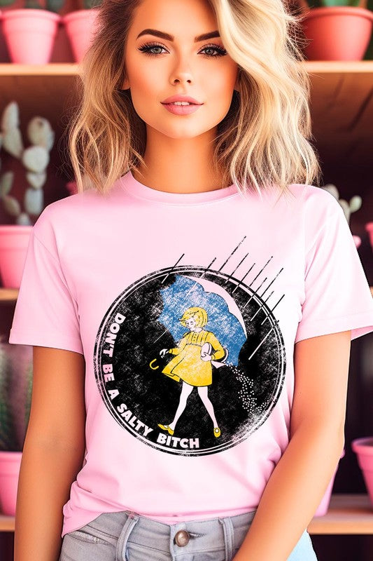 Don't Be Salty | Graphic T Shirts