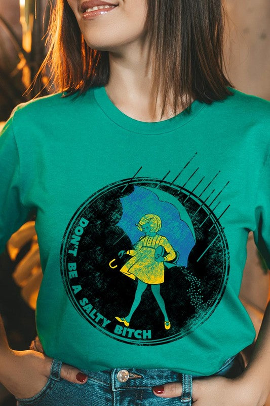 Don't Be Salty | Graphic T Shirts