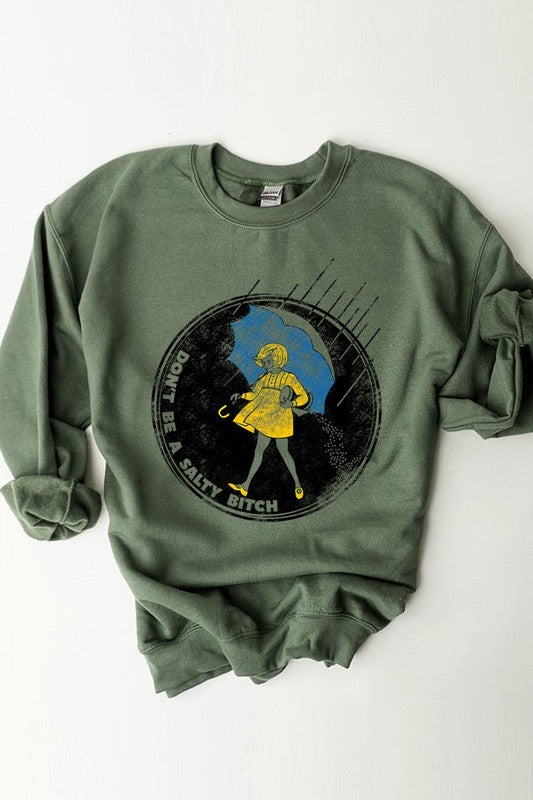 Don't Be Salty | Sweatshirt