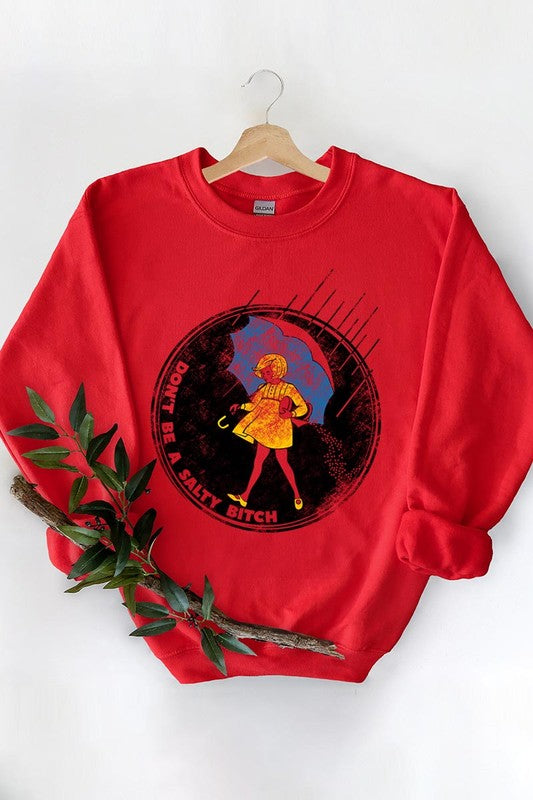 Don't Be Salty | Sweatshirt