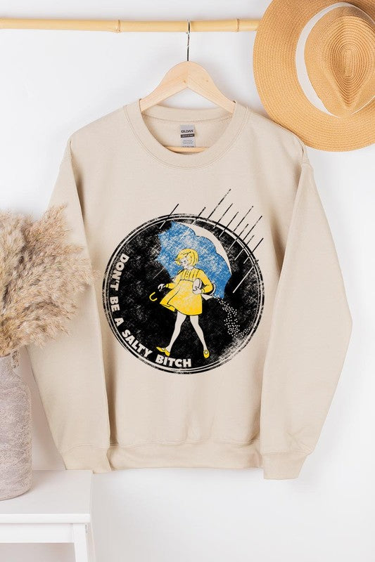 Don't Be Salty | Sweatshirt