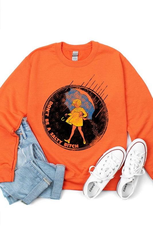 Don't Be Salty | Sweatshirt