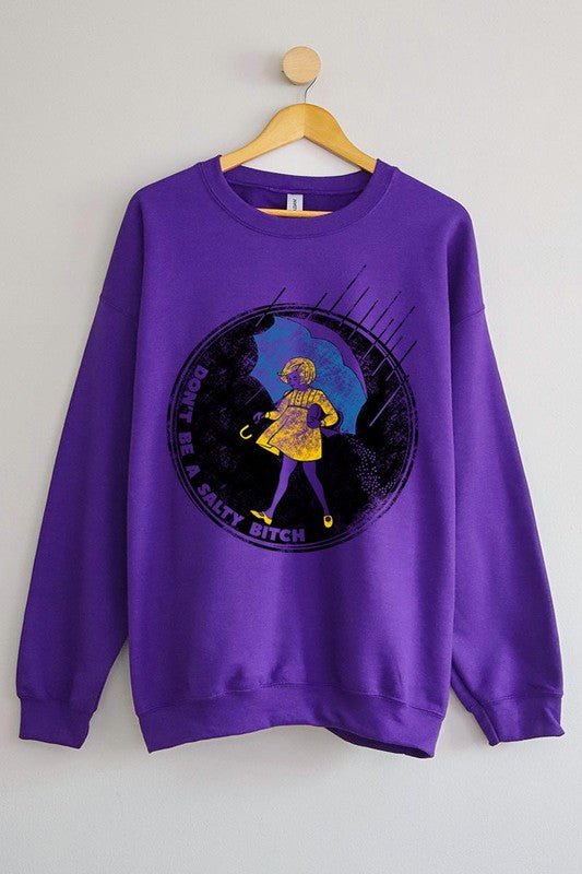 Don't Be Salty | Sweatshirt