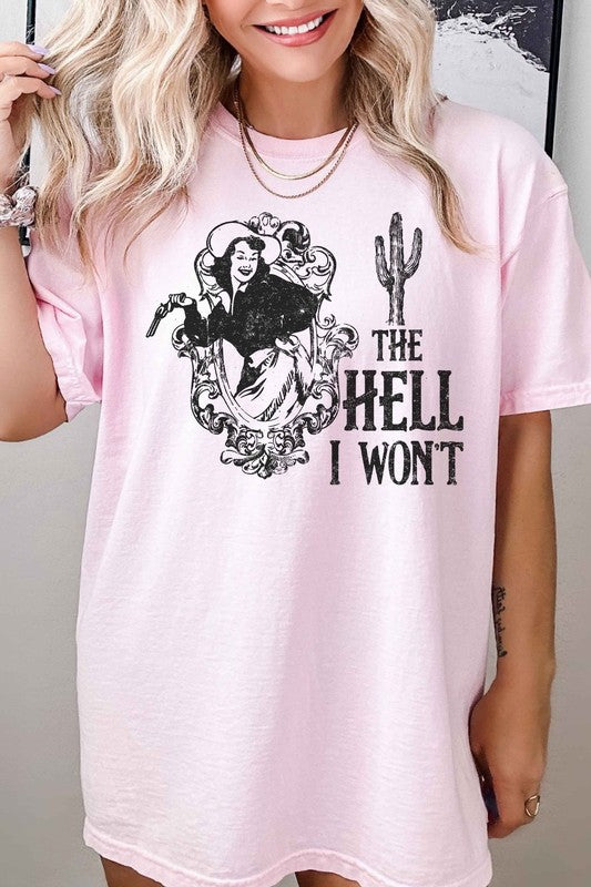 The Hell I Won't | Graphic Tee