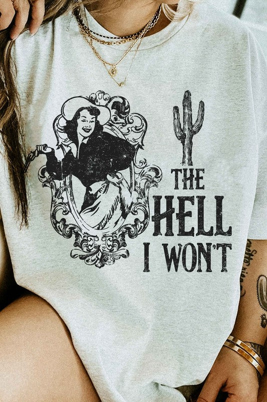 The Hell I Won't | Graphic Tee