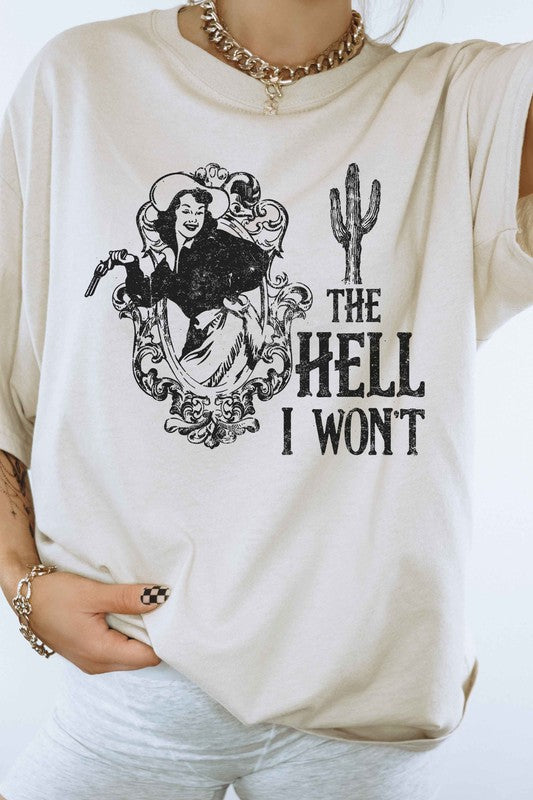The Hell I Won't | Graphic Tee
