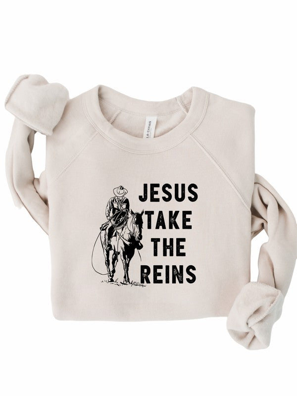 Jesus Take the Reins | Sweatshirt