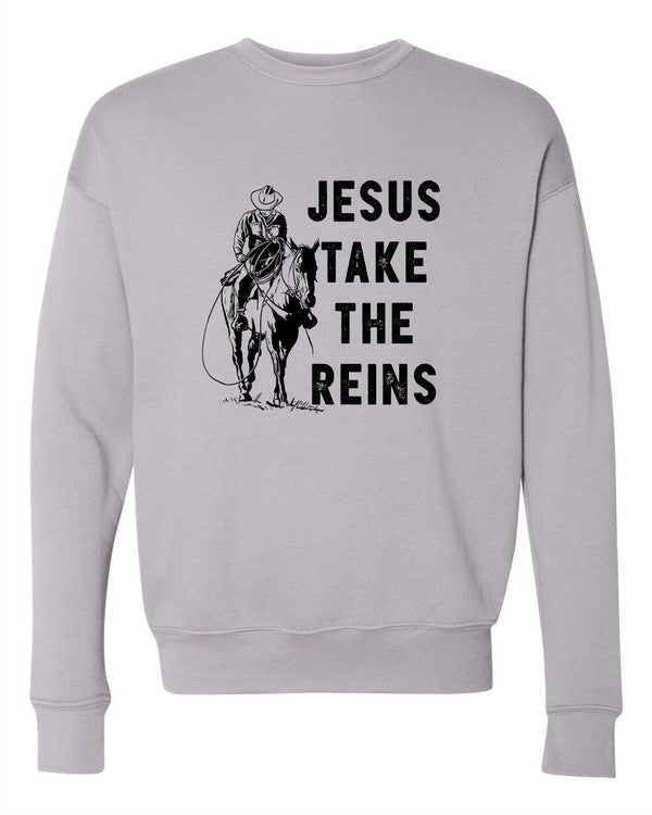 Jesus Take the Reins | Sweatshirt
