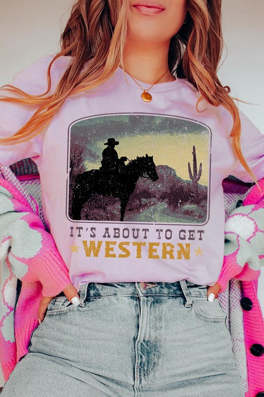 Its About To Get Western | Graphic T Shirt