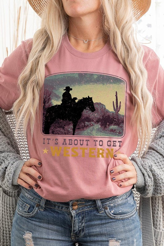 Its About To Get Western | Graphic T Shirt
