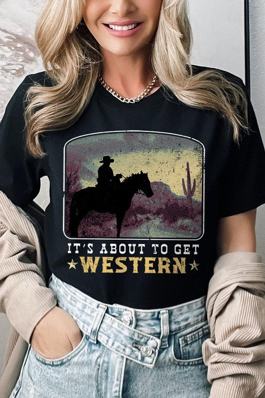 Its About To Get Western | Graphic T Shirt