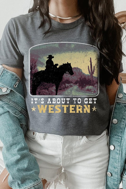 Its About To Get Western | Graphic T Shirt