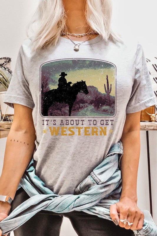 Its About To Get Western | Graphic T Shirt