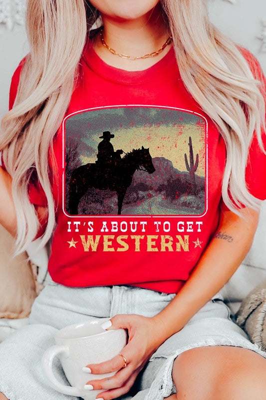 Its About To Get Western | Graphic T Shirt
