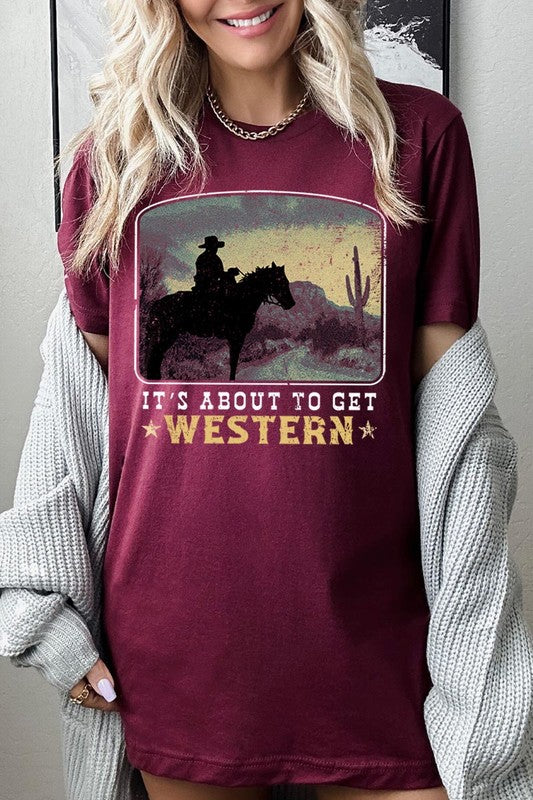 Its About To Get Western | Graphic T Shirt
