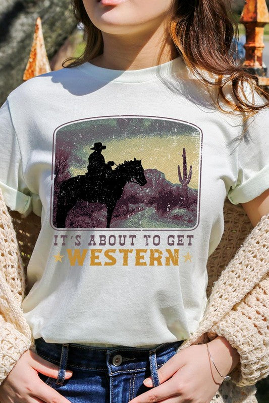 Its About To Get Western | Graphic T Shirt