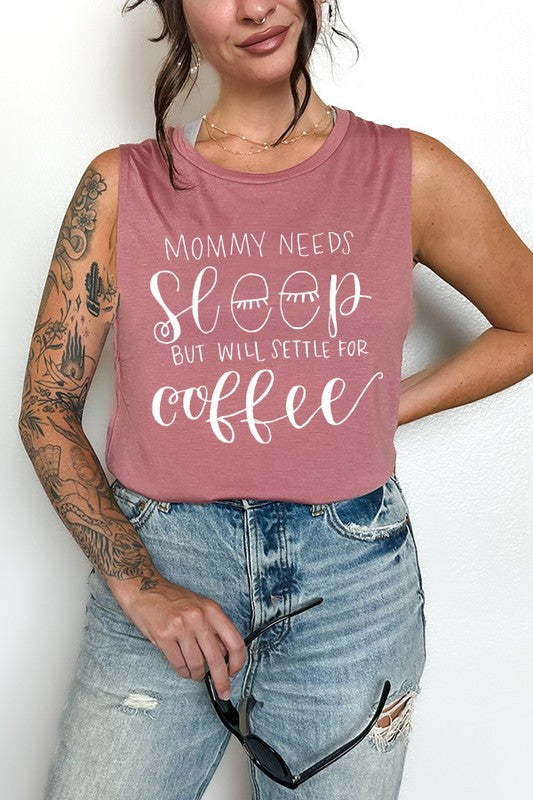 Mommy Needs Sleep | Muscle Tank