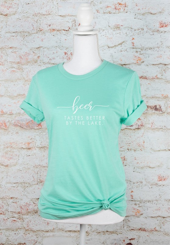 Beer Tastes Better By The Lake | Graphic Tee