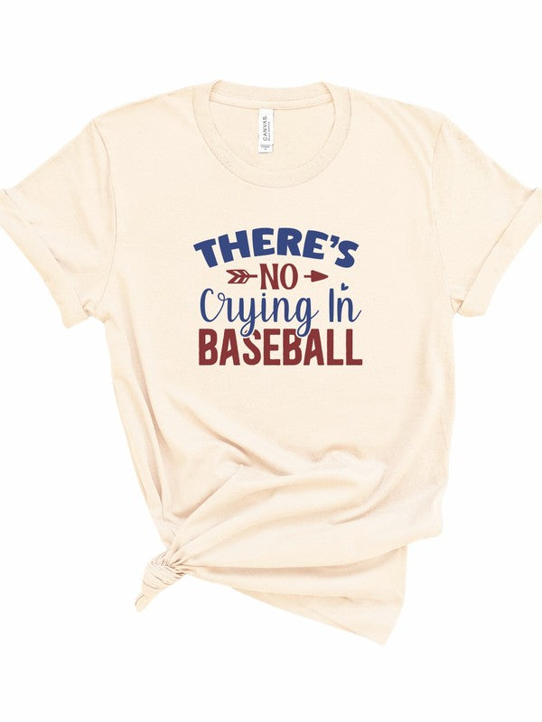 There's No Crying in Baseball | Graphic Tee