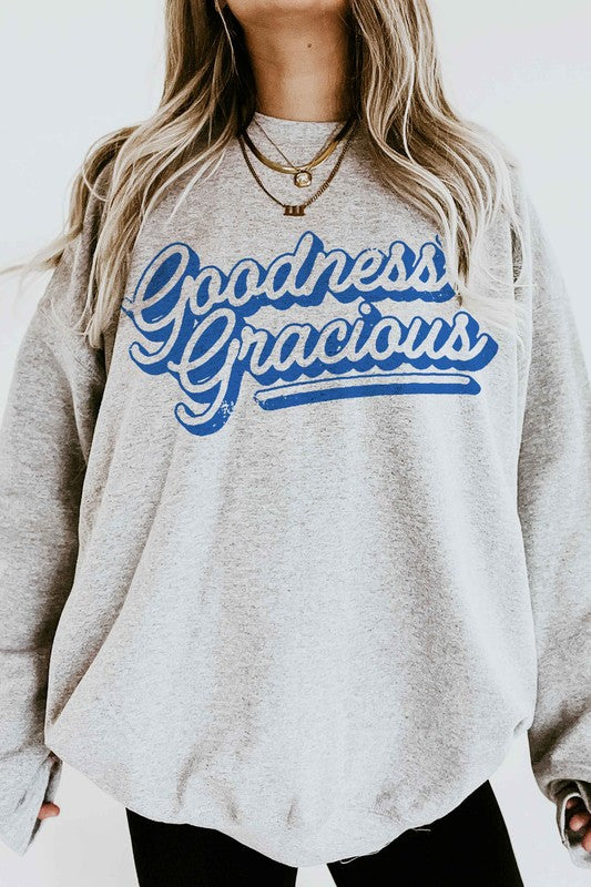 Goodness Gracious | Sweatshirt