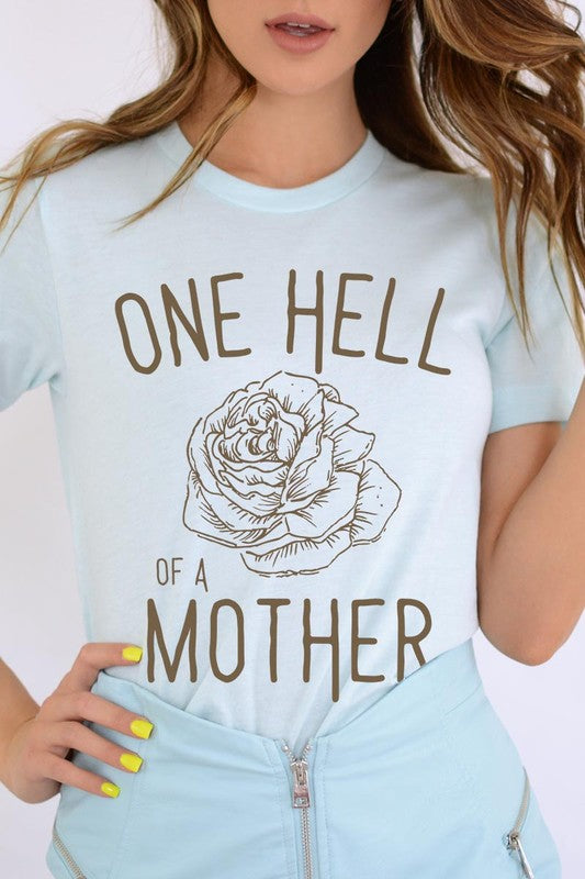 One Hell Of A Mother | Graphic T-Shirt