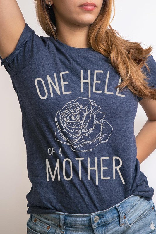 One Hell Of A Mother | Graphic T-Shirt