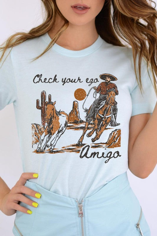 Check your Ego Amigo | Graphic T-Shirt