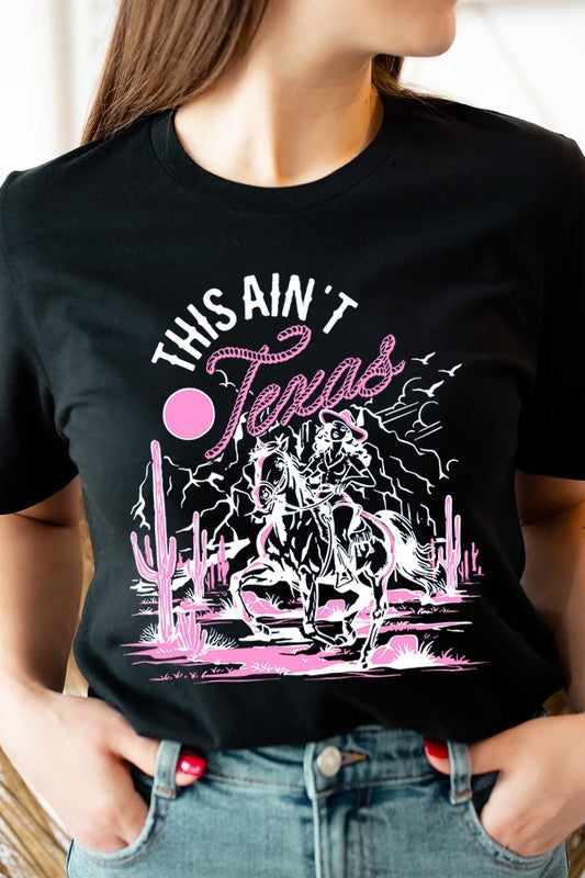 This Ain't Texas | Graphic T-Shirt
