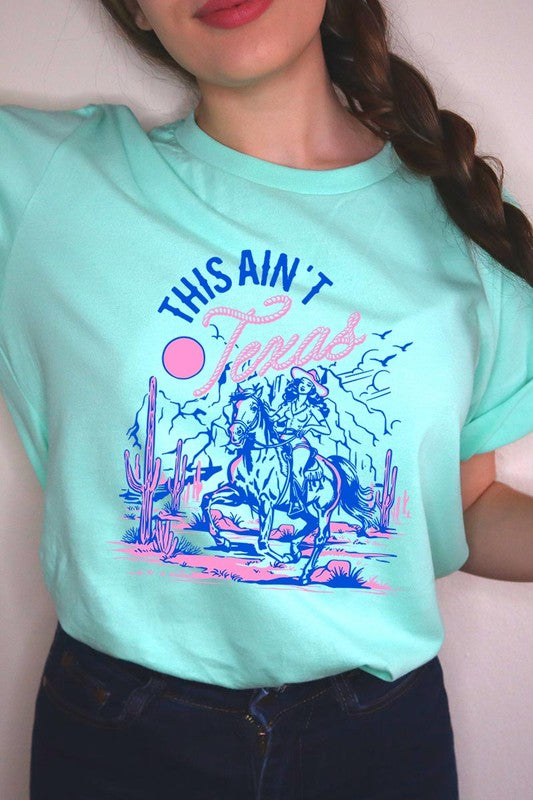 This Ain't Texas | Graphic T-Shirt