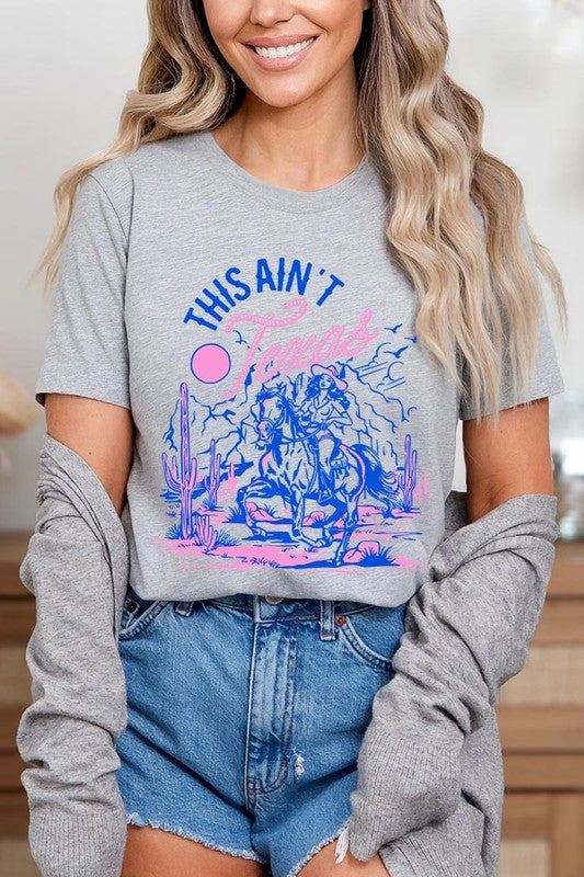 This Ain't Texas | Graphic T-Shirt