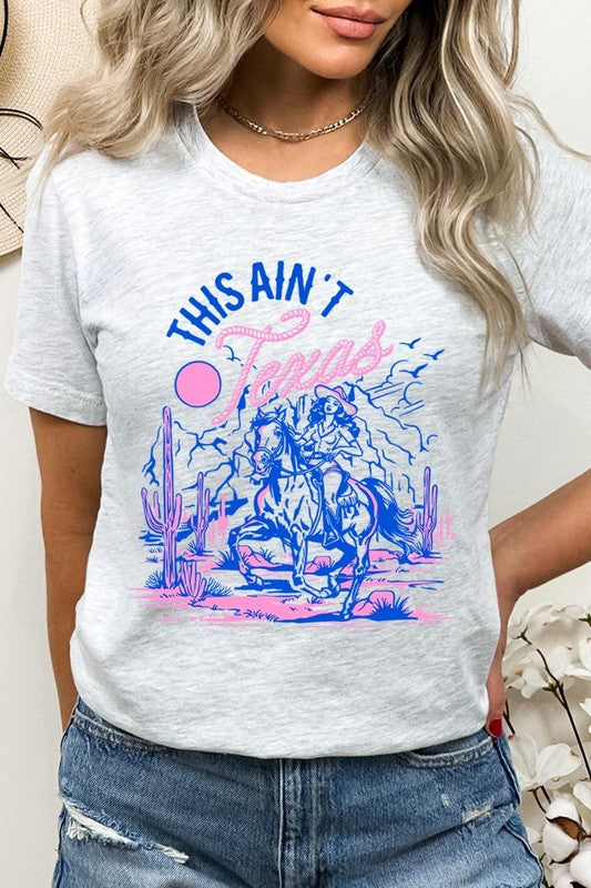 This Ain't Texas | Graphic T-Shirt