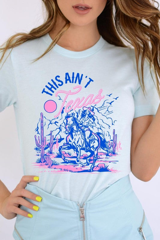 This Ain't Texas | Graphic T-Shirt