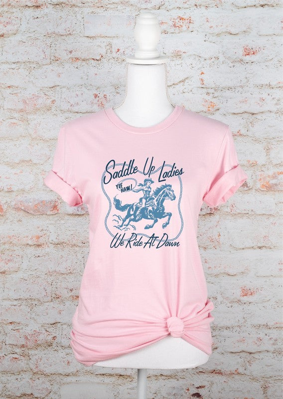 Saddle Up Ladies | Graphic Tee