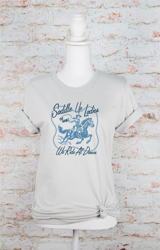 Saddle Up Ladies | Graphic Tee