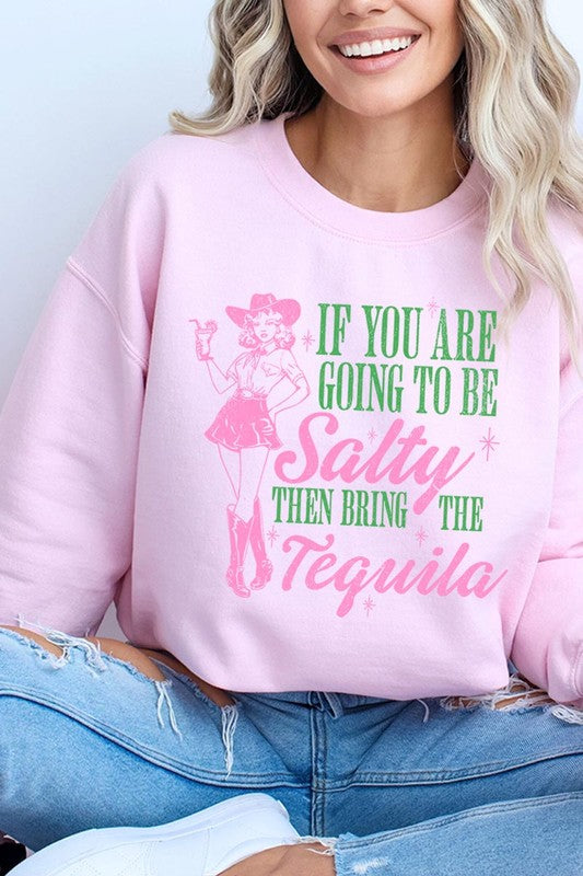 Bring The Tequila | Sweatshirt