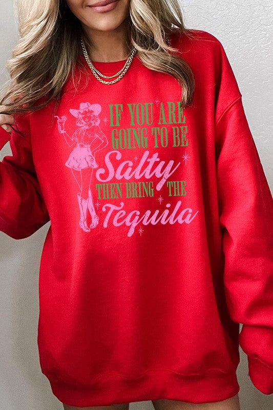 Bring The Tequila | Sweatshirt