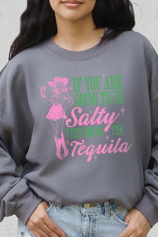 Bring The Tequila | Sweatshirt