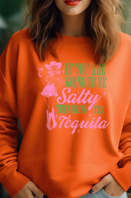 Bring The Tequila | Sweatshirt