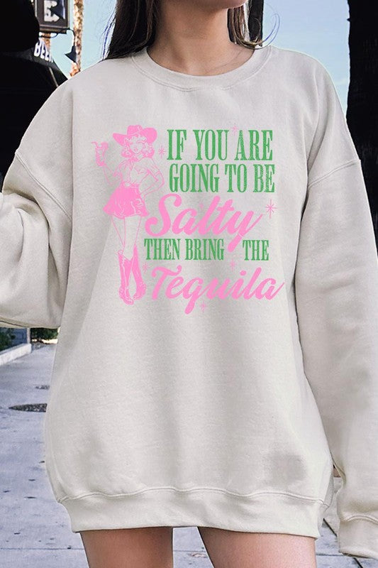 Bring The Tequila | Sweatshirt