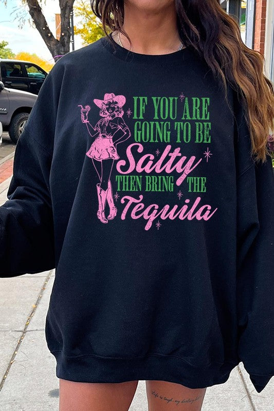 Bring The Tequila | Sweatshirt