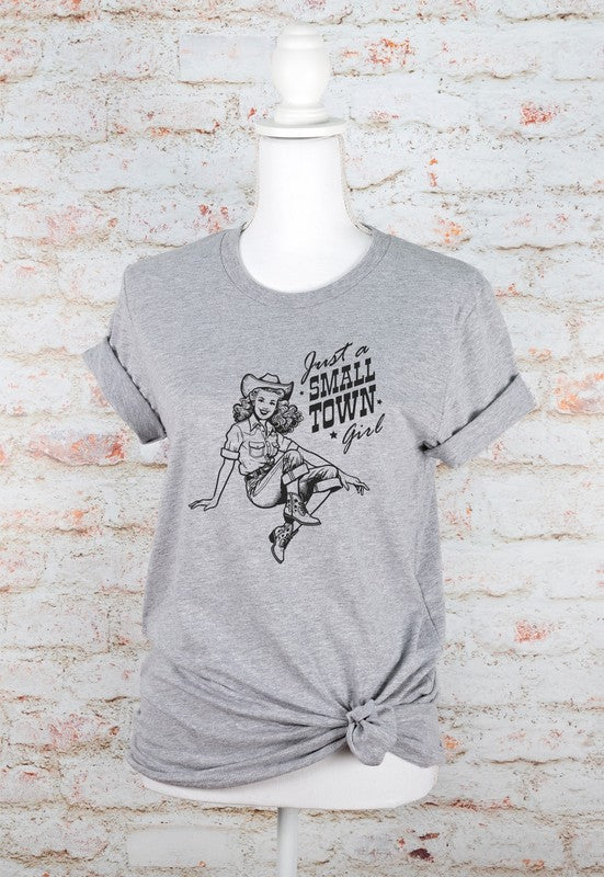 Just A Small Town Girl | Graphic Tee
