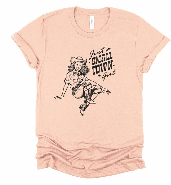 Just A Small Town Girl | Graphic Tee