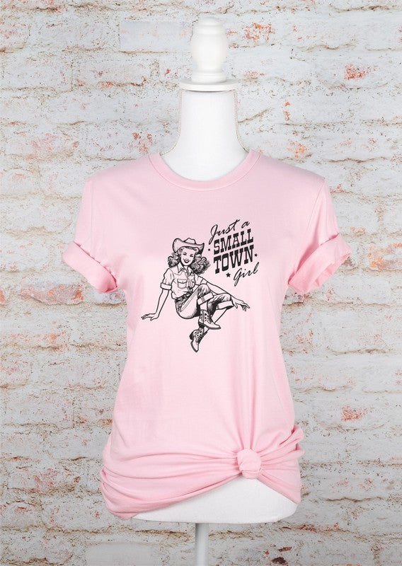 Just A Small Town Girl | Graphic Tee