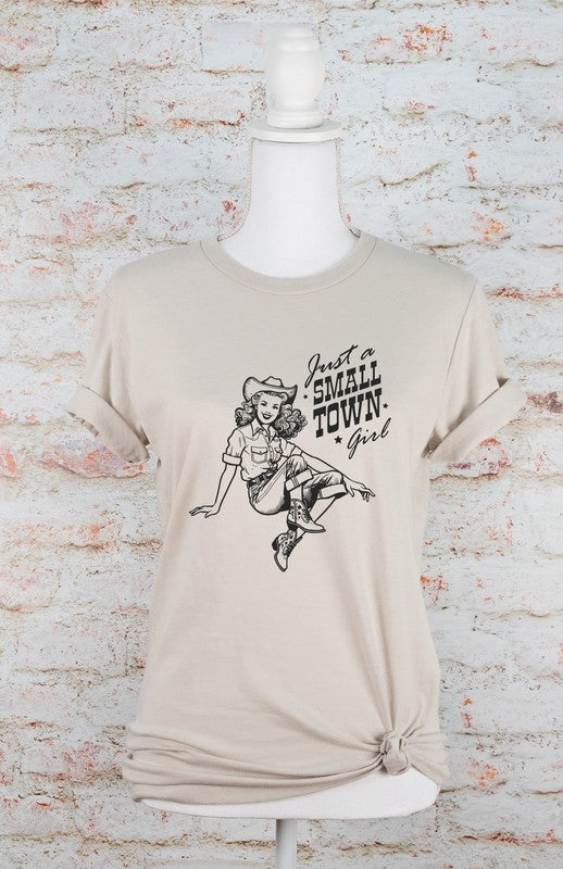 Just A Small Town Girl | Graphic Tee
